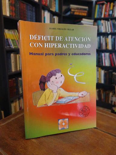 Déficit de atención con hiperactividad - Isabel Orjales Villar