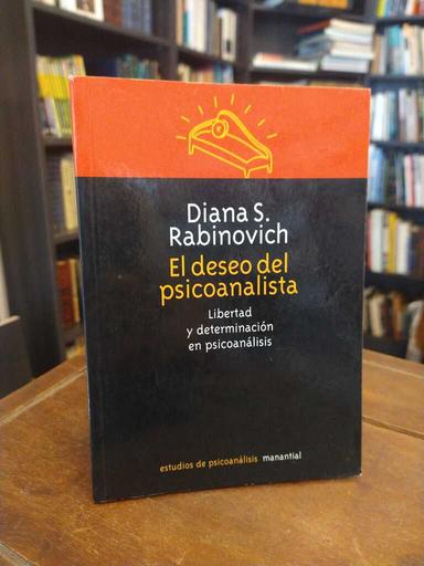 El deseo del psicoanalista - Diana S. Rabinovich