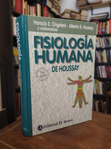 Fisiologia humana de Houssay (7ª ed.) - Horacio Cingolani · Bernardo A. Houssay