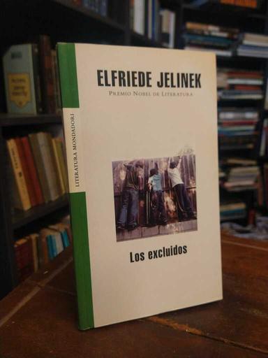Los excluidos - Elfriede Jelinek