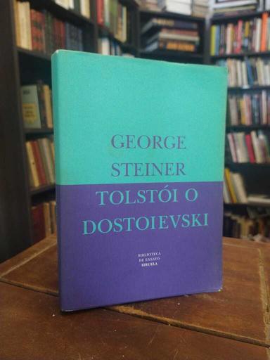 Tolstói o Dostoievski - George Steiner