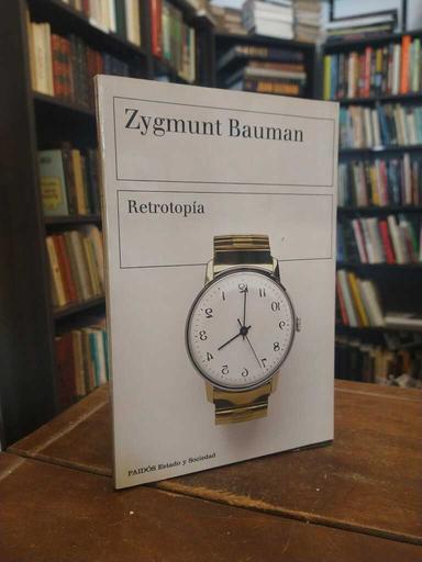 Retrotopía - Zygmunt Bauman