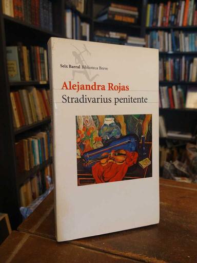 Stradivarius penitente - Alejandra Rojas