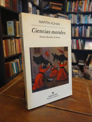 Ciencias morales - Martín Kohan