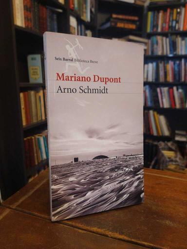 Arno Schmidt - Mariano Dupont