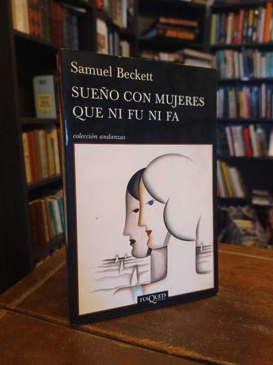 Sueño con mujeres que ni fu ni fa - Samuel Beckett