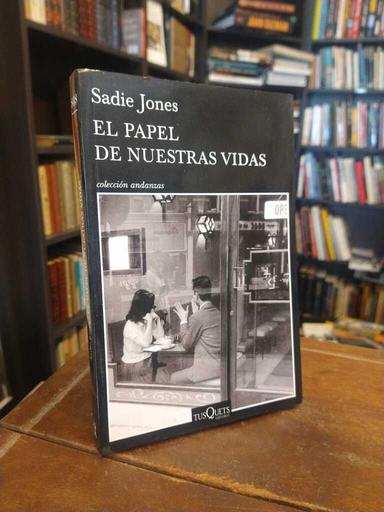 El papel de nuestras vidas - Sadie Jones