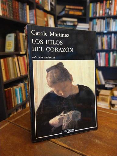 Los hilos del corazón - Carole Martinez