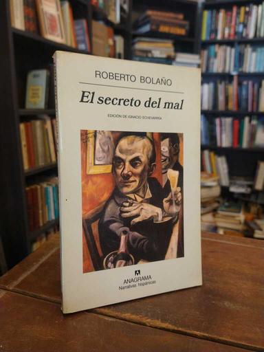 El secreto del mal - Roberto Bolaño