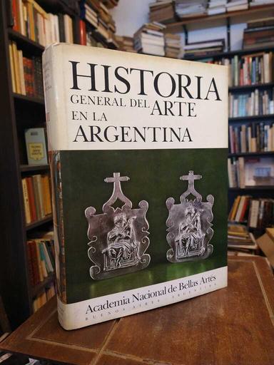 Historia general del arte en la Argentina II - Academia Nacional de Bellas Artes (Argentina)