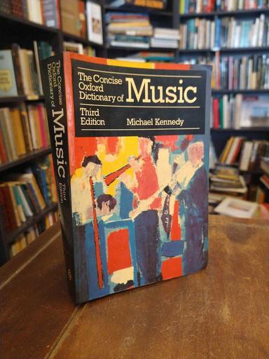 The Concise Oxford Dictionary of Music (Third Ed.) - Michael Kennedy