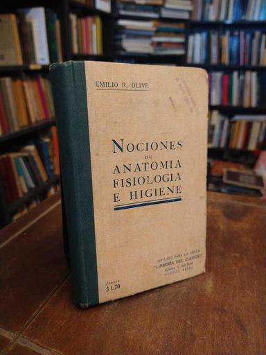 Nociones de anatomía, fisiología e higiene - Emilio R. Olive