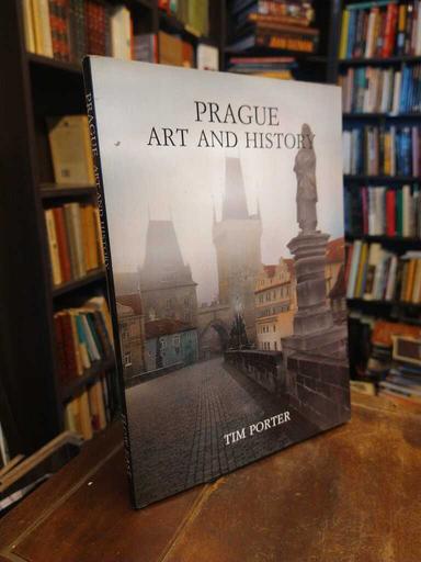 Prague. Art and History - Tim Porter