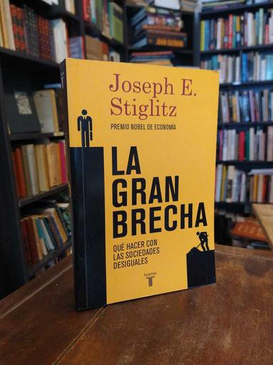 La gran brecha - Joseph E. Stiglitz