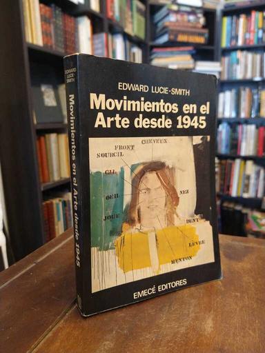 Movimientos en el arte desde 1945 - Edward Lucie-Smith