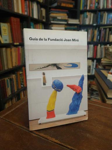 Guía de la Fundació Joan Miró - 