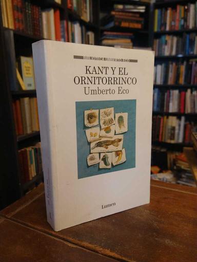 Kant y el ornitorrinco - Umberto Eco