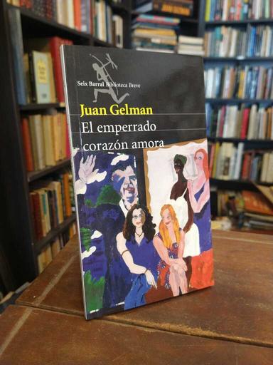 Libro El Emperrado Corazon Amora De Juan Gelman 