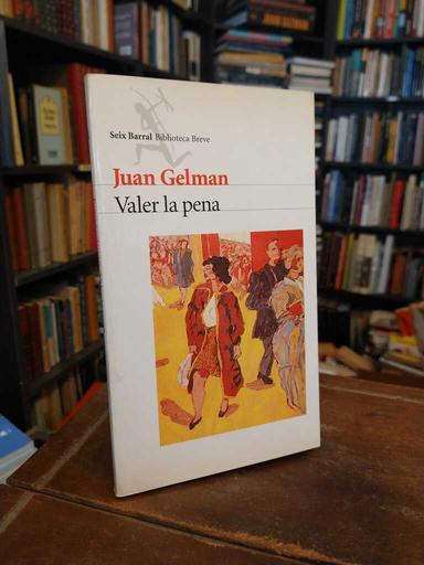 Valer la pena - Juan Gelman