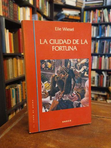 La ciudad de la fortuna - Elie Wiesel