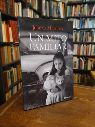 Un mito familiar - Julio Martínez