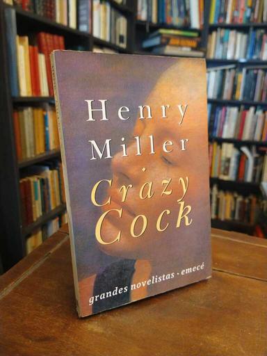 Crazy Cock - Henry Miller