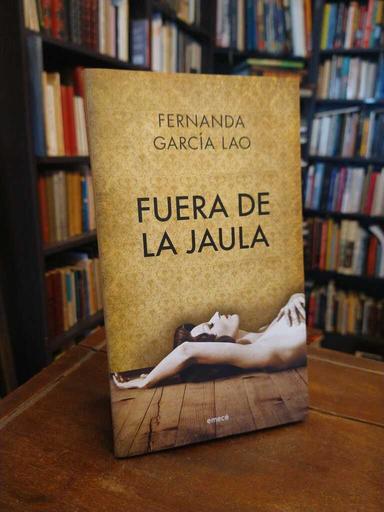 Fuera de la jaula - Fernanda García Lao