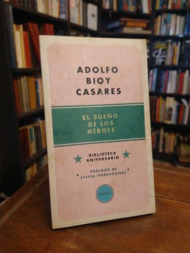 El sueño de los héroes - Adolfo Bioy Casares
