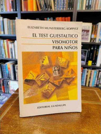 El test guestáltico visomotor para niños - Elizabeth Münsterberg Koppitz