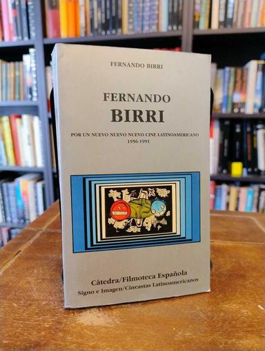Por un nuevo nuevo cine latinoamericano 1956 - 1991 - Fernando Birri