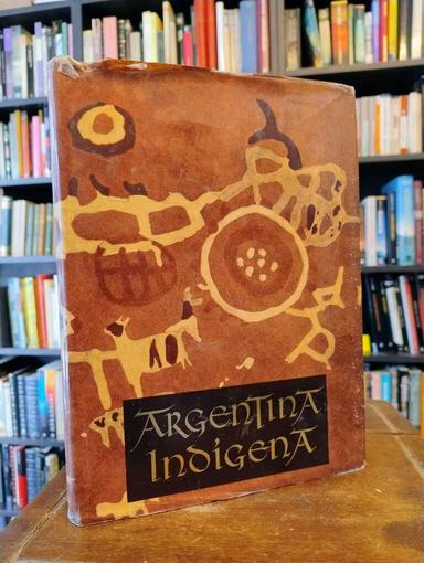 Argentina indígena - Dick Edgar Ibarra Grasso