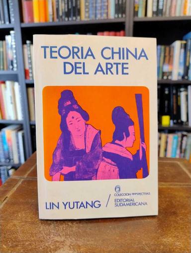 Teoría china del arte - Lin Yutang