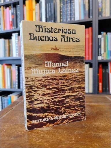 Misteriosa Buenos Aires - Manuel Mujica Láinez