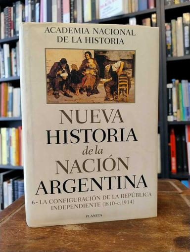 Nueva Historia de la Nación Argentina 6 - Academia Nacional de la Historia