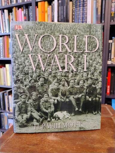 World War I - H. P. Willmott