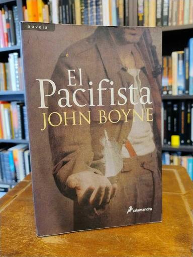 El pacifista - John Boyne