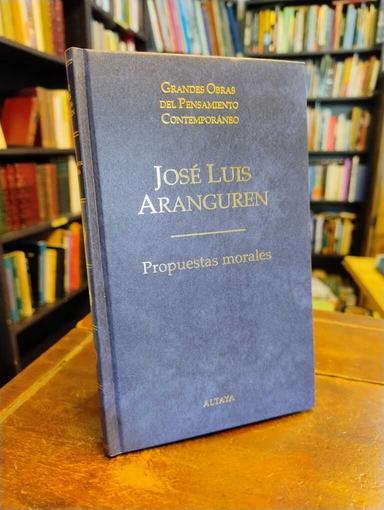 Propuestas morales - José Luis L. Aranguren