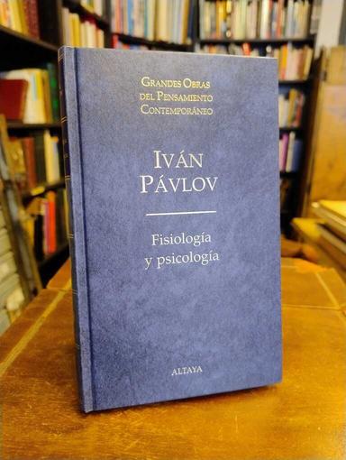 Fisiología y psicología - Ivan Petrovich Pavlov