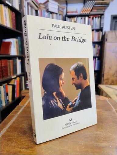 Lulu on the Bridge - Paul Auster