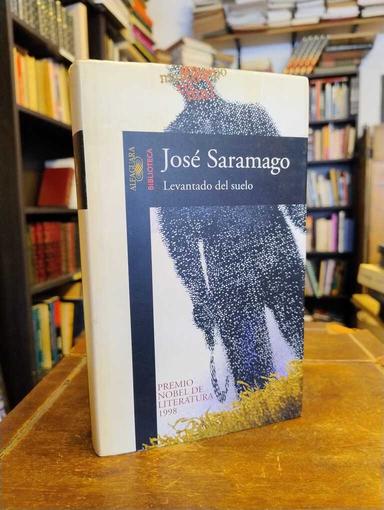 Levantado del suelo - José Saramago