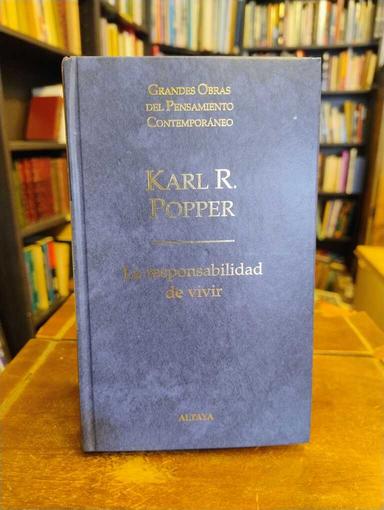 La responsabilidad de vivir - Karl Popper