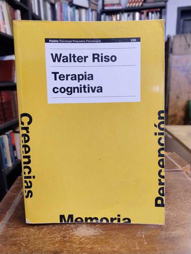 Terapia cognitiva - Walter Riso