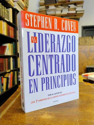 El liderazgo centrado en principios - Stephen R. Covey