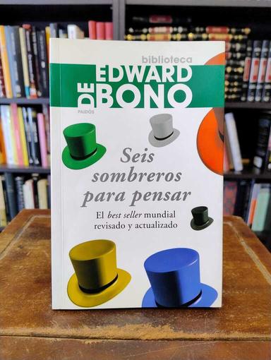 Seis sombreros para pensar - Edward De Bono