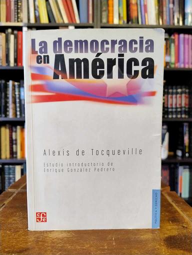 La Democracia en América - Alexis de Tocqueville