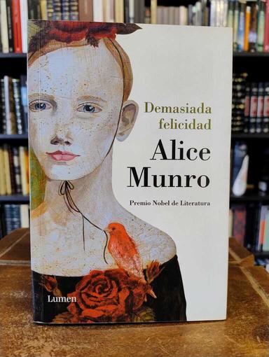 Demasiada felicidad - Alice Munro