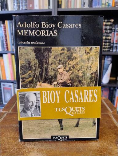 Memorias - Adolfo Bioy Casares