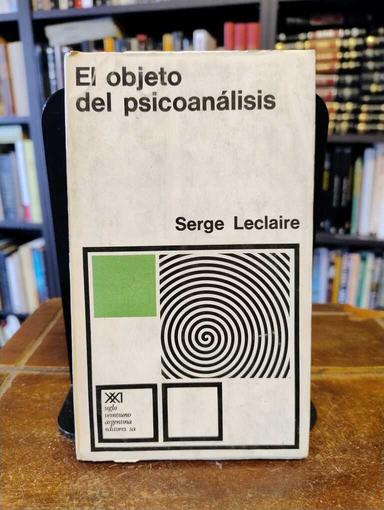 El objeto del psicoanálisis - Serge Leclaire