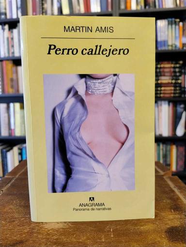 Perro callejero - Martin Amis