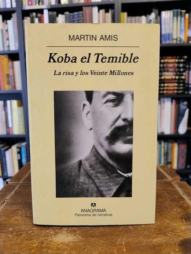 Koba el Temible - Martin Amis